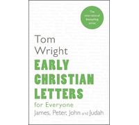 Tom Wright Early Christian Letters for Everyone (Tascabile)