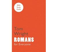 Tom Wright For Everyone Bible Study Guide: Romans (Tascabile)