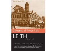 Tom Wright Leith (Tascabile) Glimpses of Times Past