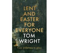 Tom Wright Lent and Easter for Everyone (Tascabile)