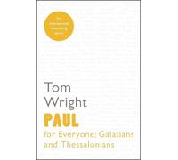Tom Wright Paul for Everyone: Galatians and Thessalonians (Tascabile)