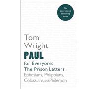 Tom Wright Paul for Everyone: The Prison Letters (Tascabile)