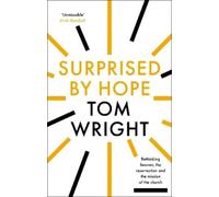 Tom Wright Surprised by Hope (Tascabile)