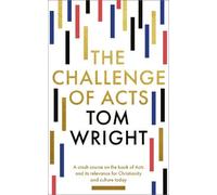 Tom Wright The Challenge of Acts (Tascabile)