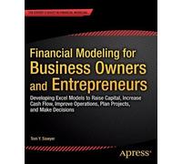 Financial Modeling for Business Owners and Entrepreneurs: Developing Excel