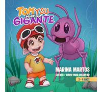 TOM Y SU HORMIGA GIGANTE: Cuento de la serie LAS AVENTURAS DE TOM