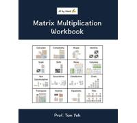 Tom Yeh Matrix Multiplication Workbook (Tascabile)