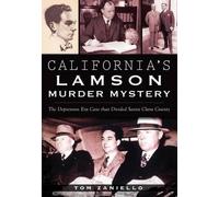 Tom Zaniello California's Lamson Murder Mystery (Tascabile) True Crime