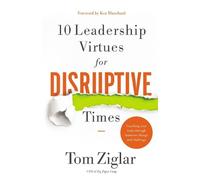 Tom Ziglar 10 Leadership Virtues for Disruptive Times (Copertina rigida)