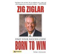 Tom Ziglar Zig Ziglar Born to Win (Tascabile)