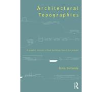 Tomà Berlanda Architectural Topographies (Tascabile)
