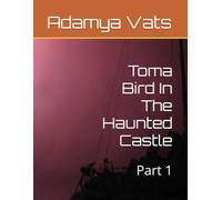 Toma Bird In The Haunted Castle: Part 1