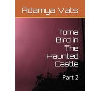 Toma Bird in The Haunted Castle: Part 2