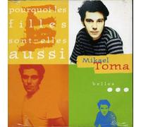 Toma Mikael - Pourquoi Les Filles Sont-Elles