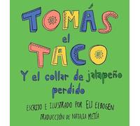 Toma¿s el Taco: Y el Collar de Jalapeño Perdido: 1