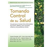 Tomando control de su salud / Taking Control of Your Health: Una guía para el manejo de las enfermedades del corazón, diabetes, asma, ... emphysema and other chronic conditions
