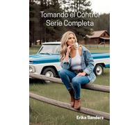 Tomando el Control. Serie Completa