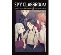 Spy Classroom Short Story Collection, Vol. 5 (light novel): From Inferno with Love