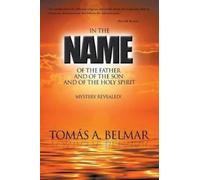 Tomás A Belmar In the Name of the Father and of the Son and of the H (Tascabile)