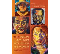 Tomas Almaguer The New Latino Studies Reader (Tascabile)