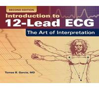 Tomas B. Garcia Introduction to 12-Lead ECG: the Art of Interpretati (Tascabile)