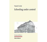 Tomáš Cvrček Schooling under control (Copertina rigida) Economy and History