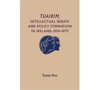 Tomas Finn Tuairim, Intellectual Debate and Policy Formulation: Reth (Tascabile)