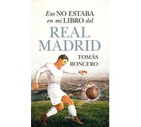 Tomas Gomez-Diaz Roncero Eso No Estaba En Mi Libro del Real Madrid (Tascabile)