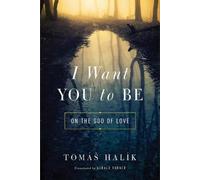 Tomáš Halík I Want You to Be (Copertina rigida)