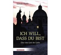 Tomas Halik Ich Will, Dass Du Bist (Tascabile)
