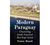 Tomás Mandl Modern Paraguay (Tascabile)
