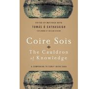 Tomás Ó Cathasaigh Coire Sois, the Cauldron of Knowledge (Tascabile)