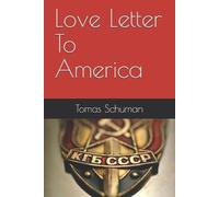 Tomas Schuman Love Letter To America (Tascabile) Political Thought