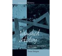 Tomas Sniegon Vanished History (Tascabile) Making Sense of History