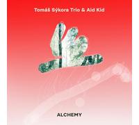 Tomas Sykora Trio - Tomas Sykora Trio & Aid Kid : Alchemy.