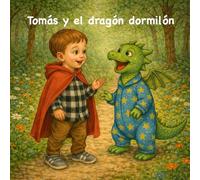 Tomás y el dragón dormilón: Un cuento para descubrir la magia de Sant Jordi