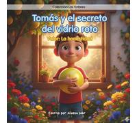 Tomás y el secreto del vidrio roto: Valor : La honestidad