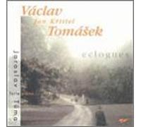 Tomasek, Vaclav Jan Krtitel - Eclogues Op 35 & Op 51