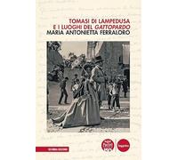 Tomasi di Lampedusa e i luoghi del Gattopardo