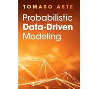 Tomaso Aste Probabilistic Data-Driven Modeling (Copertina rigida)
