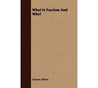 Tomaso Sillani What Is Fascism And Why? (Tascabile)