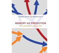 Tomaso Vecchi Daniele Gatti Memory as Prediction (Copertina rigida)