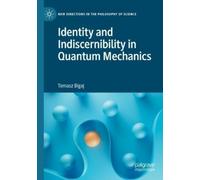 Tomasz Bigaj Identity and Indiscernibility in Quantum Mechanics (Tascabile)