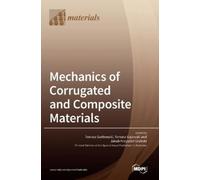 Tomasz Garbowski Jakub Krzysztof G Mechanics of Corrugated a (Copertina rigida)