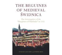 Tomasz Gałuszka Paweł Kras The Beguines of Medieval Świdnica (Copertina rigida)