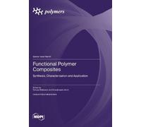 Tomasz Makowski Sivanjineyulu Vel Functional Polymer Composi (Copertina rigida)