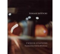 Tomasz Rózycki Twelve Stations (Tascabile) New Polish Writing