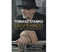 Tomasz Stanko Desperado (Copertina rigida) Popular Music History