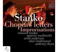 Tomasz Stanko; Marcin Wasilewski; Arild Andersen; Olavi Louhivuori; Andrzej Chyra - Chopin's Letters: Improvisations