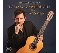 Tomasz Zawierucha - Hommage A Chopin - Alexandre Tansman